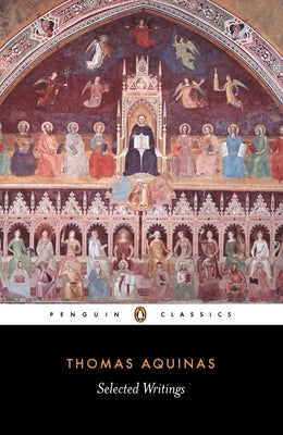 Cover Image for Selected Writings of Thomas Aquinas -- Thomas Aquinas, Paperback