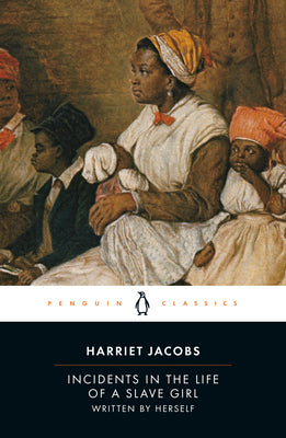 Cover Image for Incidents in the Life of a Slave Girl: Written by Herself -- Harriet Jacobs, Paperback