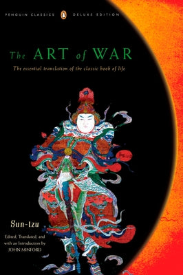 Cover Image for The Art of War: The Essential Translation of the Classic Book of Life (Penguin Classics Deluxe Edition) -- Sun-Tzu, Paperback