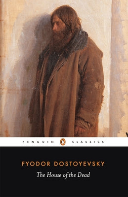 Cover Image for The House of the Dead -- Fyodor Dostoyevsky, Paperback