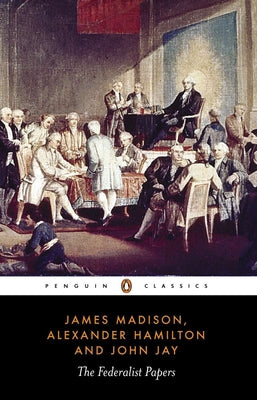 Cover Image for The Federalist Papers -- Alexander Hamilton, Paperback