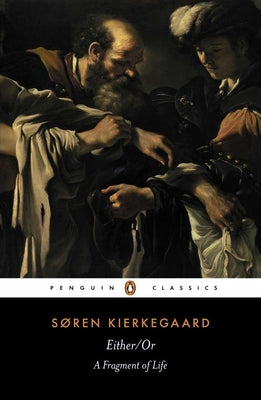 Cover Image for Either/Or: A Fragment of Life -- Søren Kierkegaard, Paperback