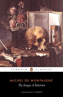 Cover Image for The Essays: A Selection -- Michel de Montaigne, Paperback