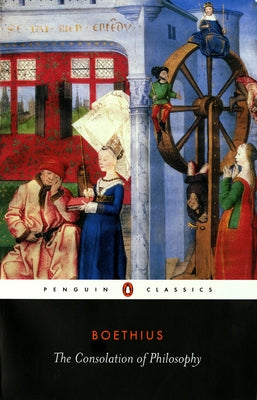 Cover Image for The Consolation of Philosophy -- Ancius Boethius, Paperback