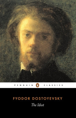 Cover Image for The Idiot -- Fyodor Dostoyevsky, Paperback