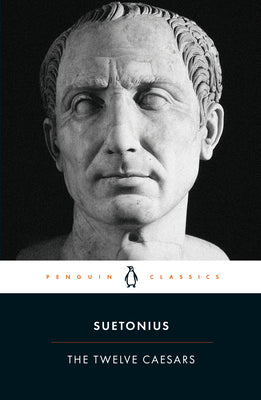 Cover Image for The Twelve Caesars -- Suetonius, Paperback