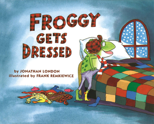 Cover Image for Froggy Gets Dressed -- Jonathan London, Paperback