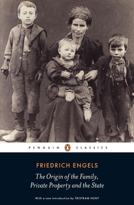 Cover Image for The Origin of the Family, Private Property and the State -- Friedrich Engels, Paperback