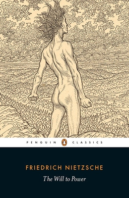 Cover Image for The Will to Power -- Friedrich Nietzsche, Paperback