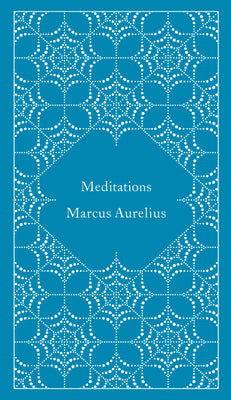 Cover Image for Meditations -- Marcus Aurelius, Hardcover