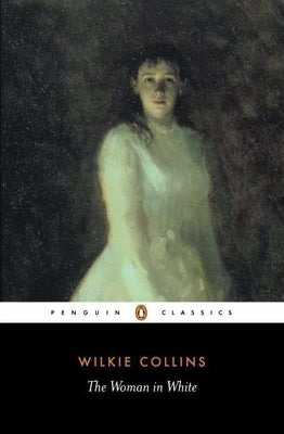Cover Image for The Woman in White -- Wilkie Collins, Paperback