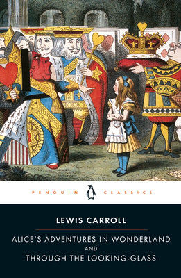 Cover Image for Alice's Adventures in Wonderland and Through the Looking-Glass -- Lewis Carroll, Paperback