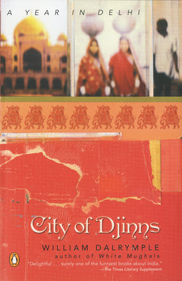 Cover Image for City of Djinns: A Year in Delhi -- William Dalrymple, Paperback