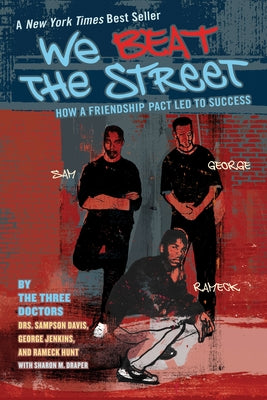 We Beat the Street: How a Friendship Pact Led to Success -- Sampson Davis, Paperback