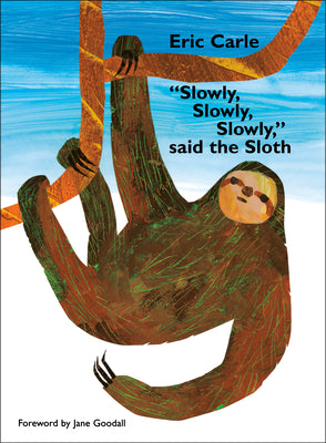 Cover Image for Slowly, Slowly, Slowly, Said the Sloth -- Eric Carle, Paperback