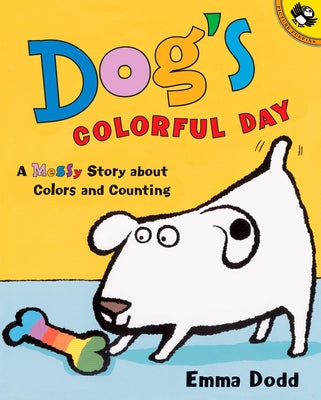 Cover Image for Dog's Colorful Day: A Messy Story about Colors and Counting -- Emma Dodd, Paperback