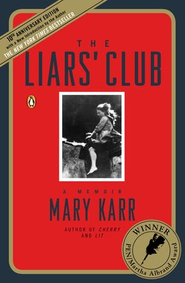 Cover Image for The Liars' Club: A Memoir -- Mary Karr, Paperback