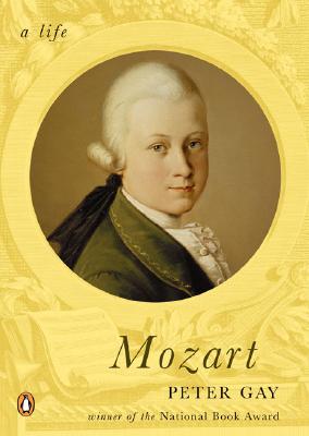 Cover Image for Mozart: A Life -- Peter Gay, Paperback