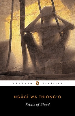 Cover Image for Petals of Blood -- Ngugi Wa Thiong'o, Paperback