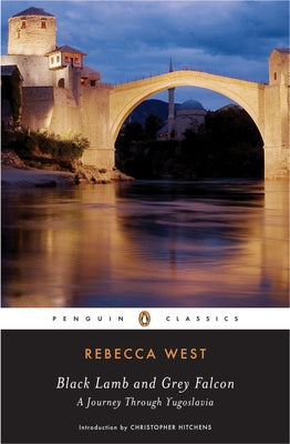 Cover Image for Black Lamb and Grey Falcon: A Journey Through Yugoslavia -- Rebecca West, Paperback