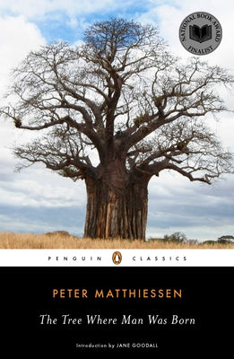 Cover Image for The Tree Where Man Was Born -- Peter Matthiessen, Paperback