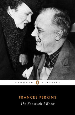 Cover Image for The Roosevelt I Knew -- Frances Perkins, Paperback