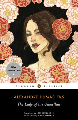 Cover Image for The Lady of the Camellias -- Alexandre Dumas Fils, Paperback