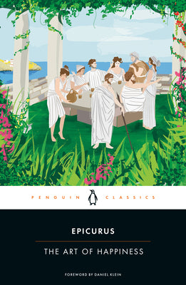 Cover Image for The Art of Happiness -- Epicurus, Paperback