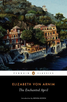 Cover Image for The Enchanted April -- Elizabeth Von Arnim, Paperback