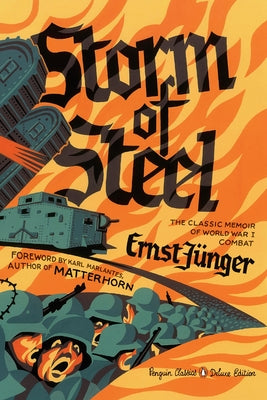 Cover Image for Storm of Steel: (Penguin Classics Deluxe Edition) -- Ernst Junger, Paperback