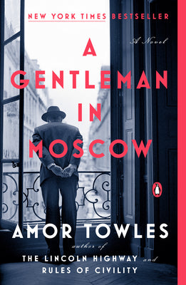 A Gentleman in Moscow -- Amor Towles, Paperback