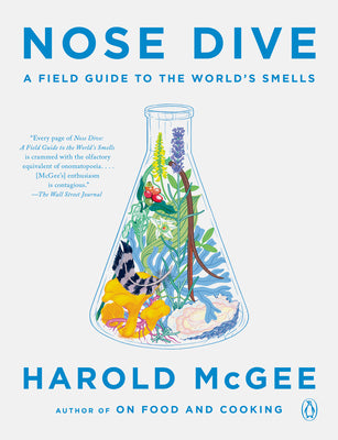 Cover Image for Nose Dive: A Field Guide to the World's Smells -- Harold McGee, Paperback