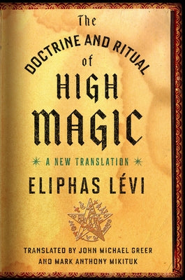 Cover Image for The Doctrine and Ritual of High Magic: A New Translation -- Eliphas Lévi, Paperback