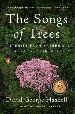 Cover Image for The Songs of Trees: Stories from Nature's Great Connectors -- David George Haskell, Paperback