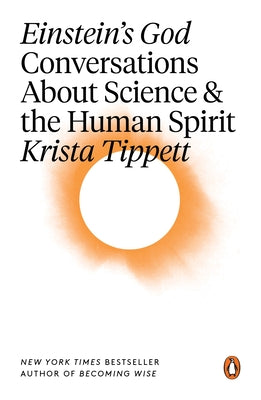 Cover Image for Einstein's God: Conversations about Science and the Human Spirit -- Krista Tippett, Paperback