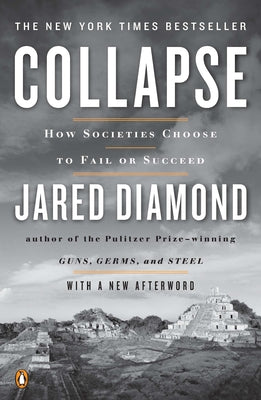Cover Image for Collapse: How Societies Choose to Fail or Succeed -- Jared Diamond, Paperback