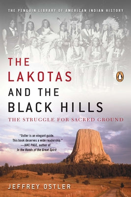 Cover Image for The Lakotas and the Black Hills: The Struggle for Sacred Ground -- Jeffrey Ostler, Paperback