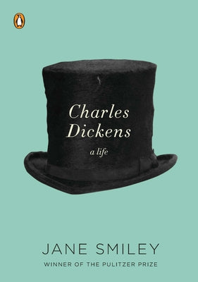 Cover Image for Charles Dickens: A Life -- Jane Smiley, Paperback