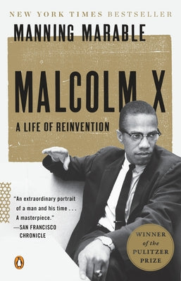 Cover Image for Malcolm X: A Life of Reinvention (Pulitzer Prize Winner) -- Manning Marable, Paperback