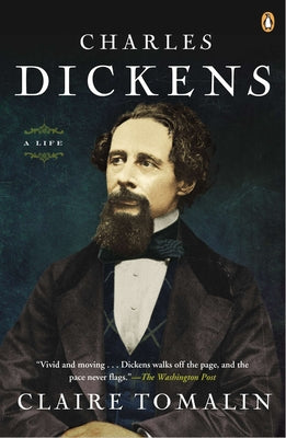 Cover Image for Charles Dickens: A Life -- Claire Tomalin, Paperback