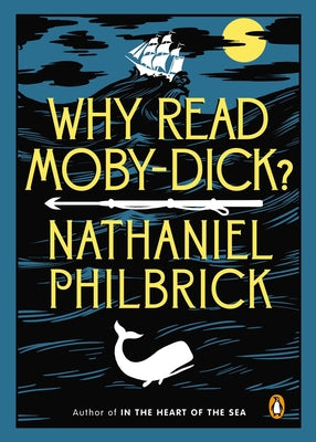 Cover Image for Why Read Moby-Dick? -- Nathaniel Philbrick, Paperback