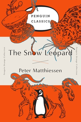 Cover Image for The Snow Leopard: (Penguin Orange Collection) -- Peter Matthiessen, Paperback