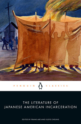 Cover Image for The Literature of Japanese American Incarceration -- Frank Abe, Paperback