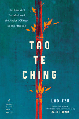 Cover Image for Tao Te Ching: The Essential Translation of the Ancient Chinese Book of the Tao (Penguin Classics Deluxe Edition) -- Lao Tzu, Paperback