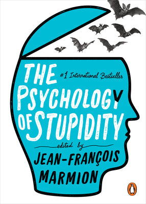 Cover Image for The Psychology of Stupidity -- Jean-Francois Marmion, Paperback