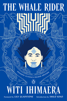 Cover Image for The Whale Rider: (Penguin Classics Deluxe Edition) -- Witi Ihimaera, Paperback