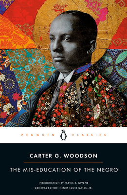 Cover Image for The Mis-Education of the Negro -- Carter G. Woodson, Paperback