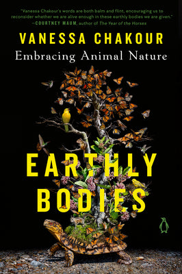 Cover Image for Earthly Bodies: Embracing Animal Nature -- Vanessa Chakour, Paperback