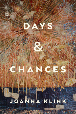 Cover Image for Days & Chances -- Joanna Klink, Paperback