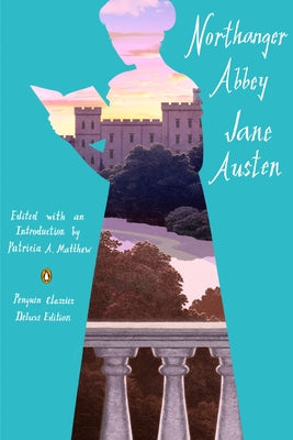 Cover Image for Northanger Abbey: (Penguin Classics Deluxe Edition) -- Jane Austen, Paperback